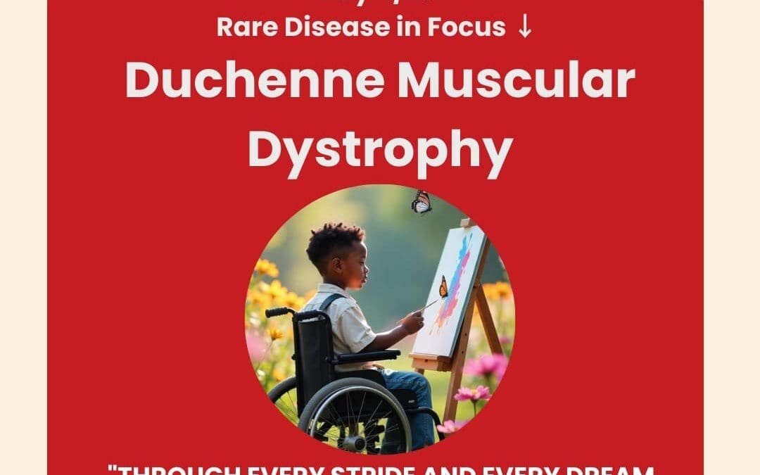 Day 6 of 28 Days, 28 Rare Diseases – Understanding Duchenne Muscular Dystrophy – February 5, 2025