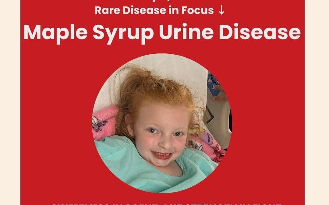 Day 9 of 28 Days, 28 Rare Diseases – Understanding Maple Syrup Urine Disease – February 9, 2025