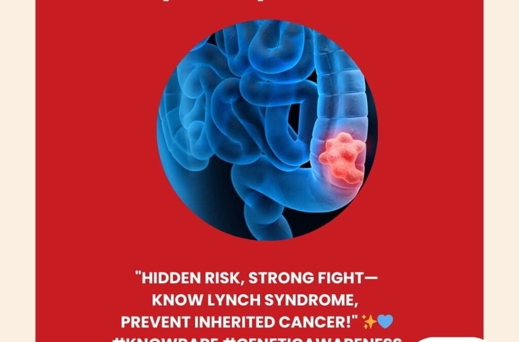 Lynch Syndrome – Treatment in India – What Patients, Parents and Caregivers should know