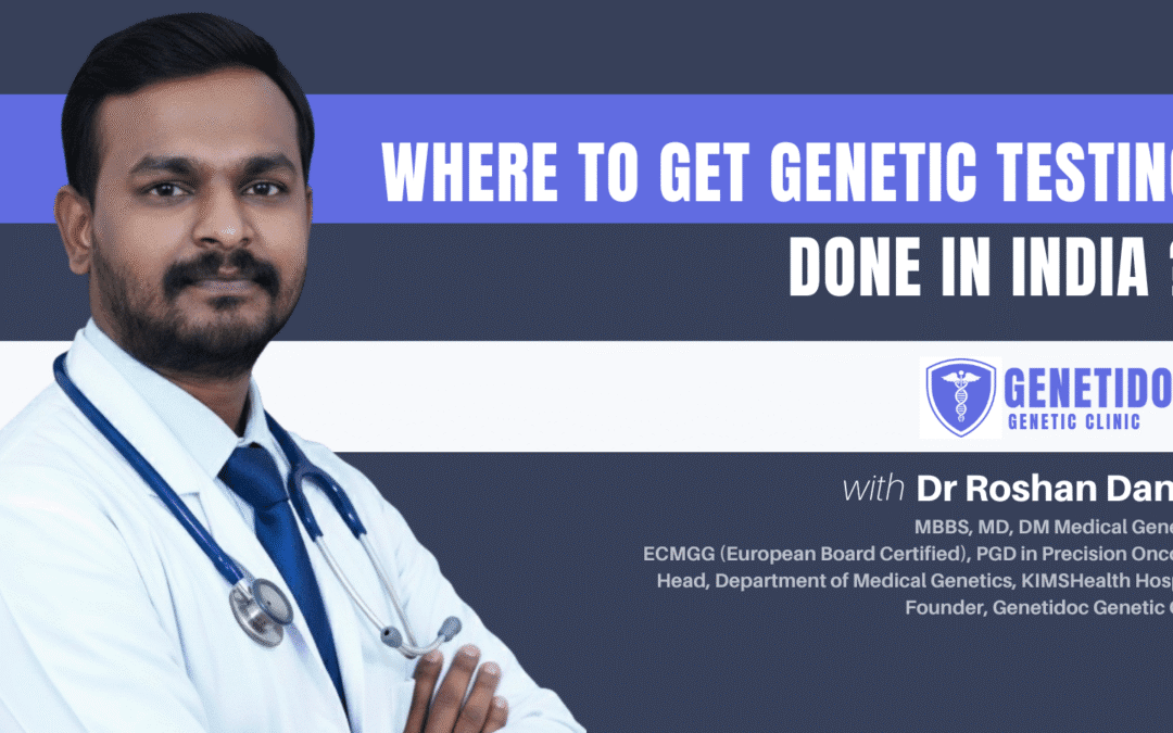 Genetidoc genetic clinic and DNA testing lab- Where to Get Genetic Testing Done In India