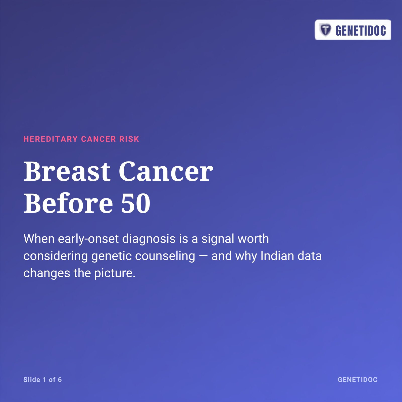 Breast Cancer Before 50: When Should You Consider Genetic Testing?